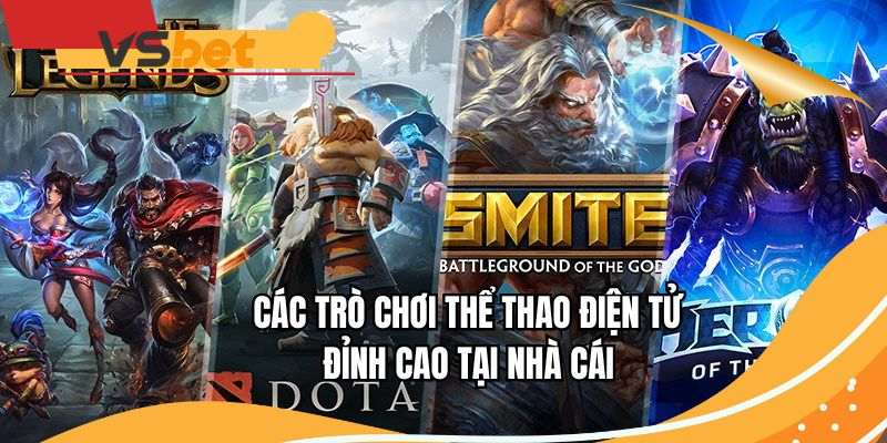 Các trò chơi thể thao điện tử đỉnh cao tại nhà cái