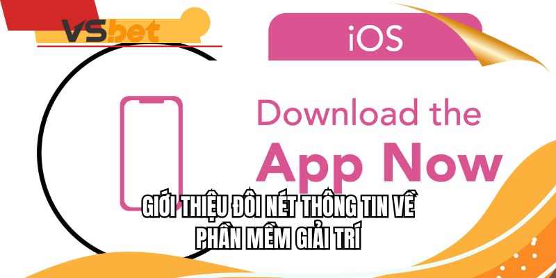 Giới thiệu đôi nét thông tin về phần mềm giải trí