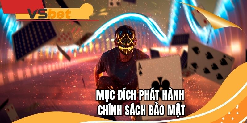 Mục tiêu nhà cái phát hành chính sách bảo mật